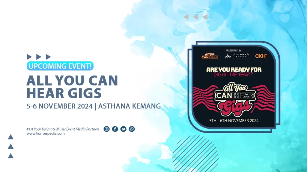 All You Can Hear Gigs! Acara yang akan digelar pada tanggal 5-6 November 2024 di Asthana Kemang