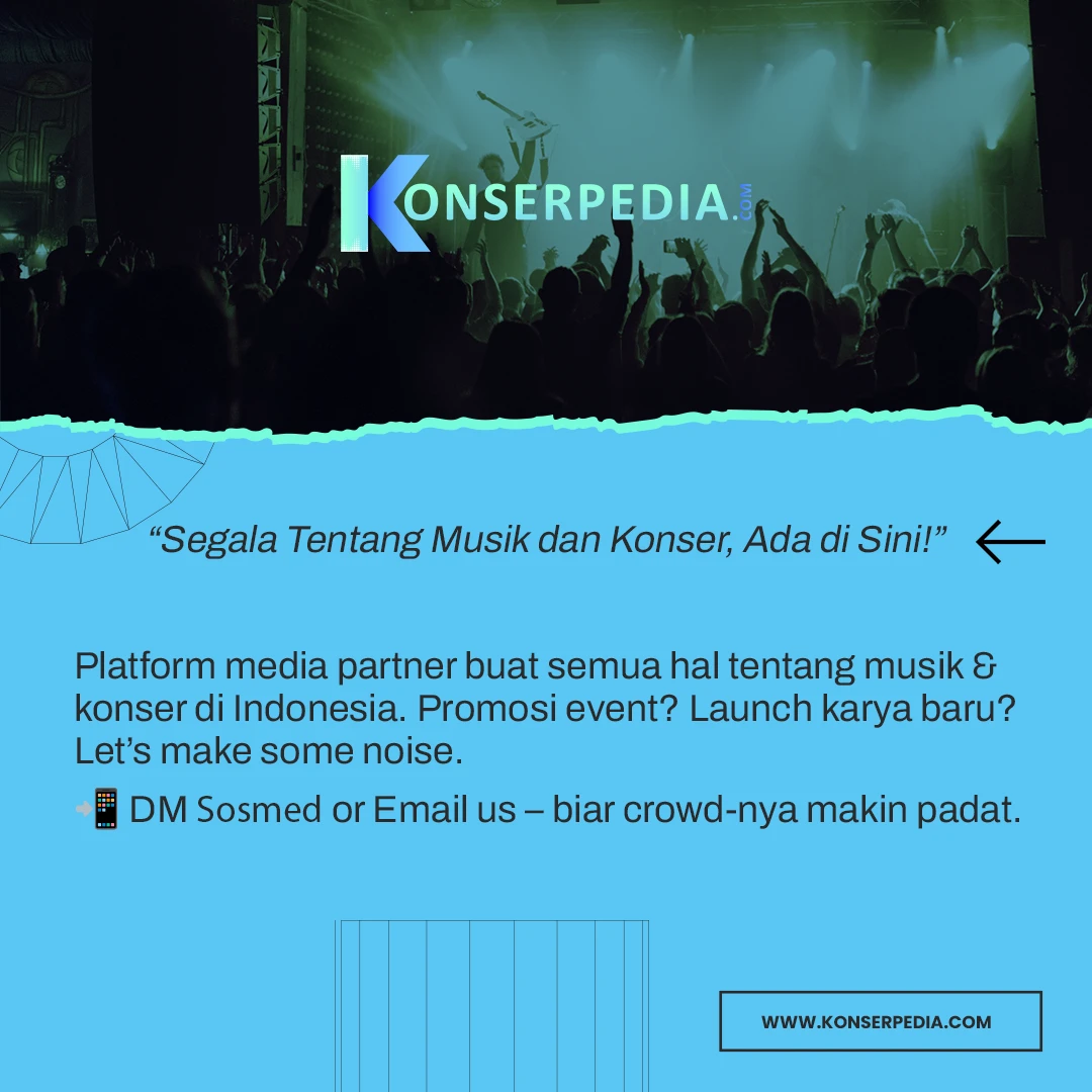 Promo Poster Konserpedia Konserpedia Platform media partner buat semua hal tentang musik & konser di Indonesia.
