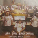 Nonk’Q Nongkray Comeback! Rilis Lagu Reggae “Apa dan Bagaimana” Penuh Rasa & Makna Hidup